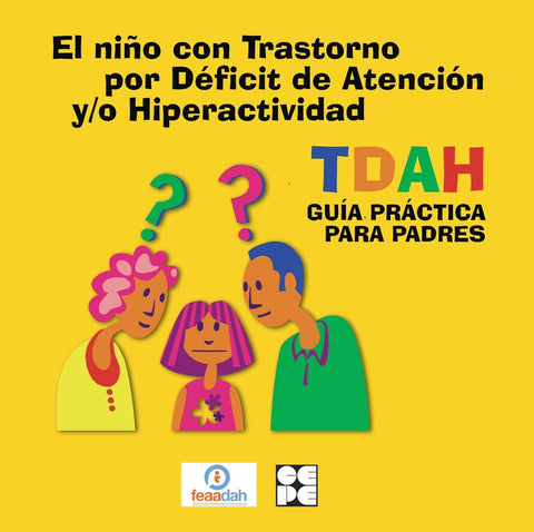 El niño con Trastorno por Déficit de Atención y/o Hiperactividad, TDAH 