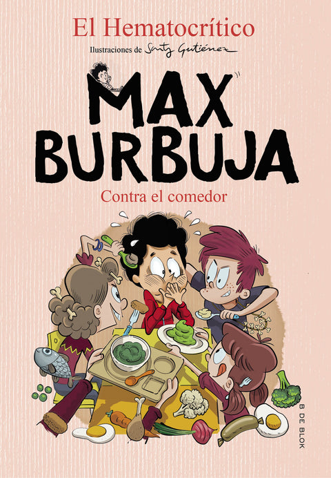  Contra el comedor (Max Burbuja 4) 