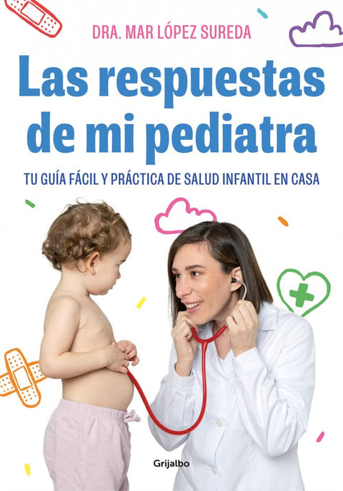  LAS RESPUESTAS DE MI PEDIATRA 