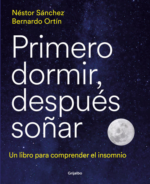  PRIMERO DORMIR, DESPUÉS SOÑAR 