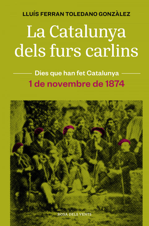  LA CATALUNYA CARLINA (1 DE NOVEMBRE DE 1874) 