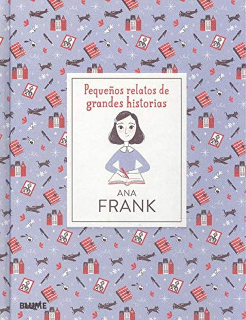  Pequeños relatos de grandes historias. Ana Frank 