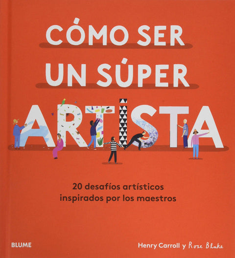  Cómo ser un súper artista 