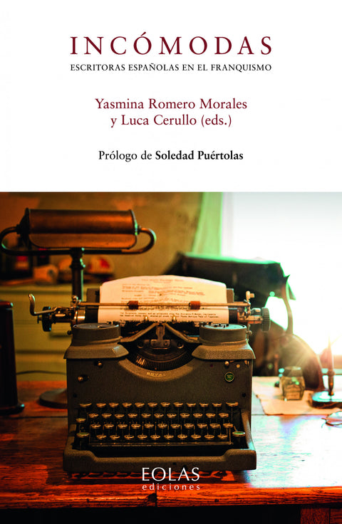  Incómodas. Escritoras españolas en el franquismo 