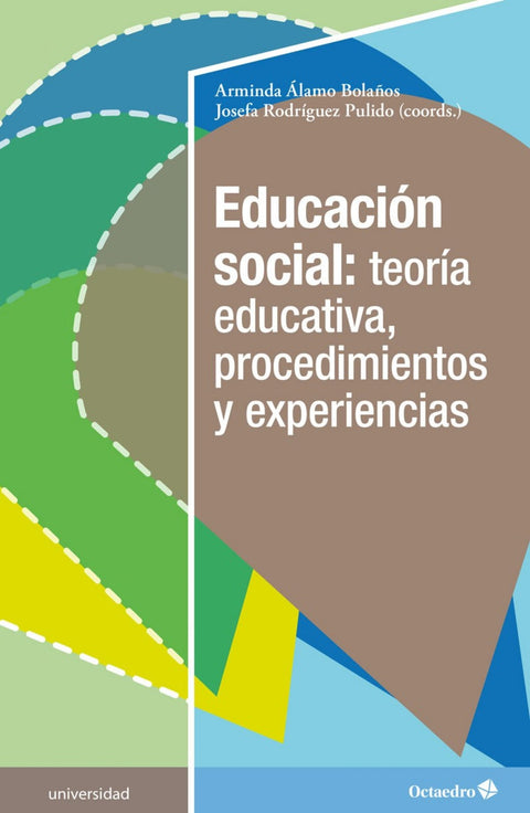  Educaciùn social: teor'a educativa, procedimientos y experiencias 