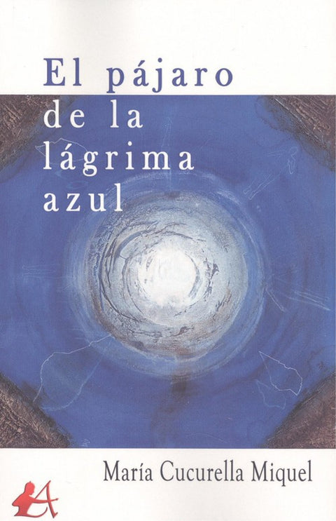  EL PÁJARO DE LA LÁGRIMA AZUL 