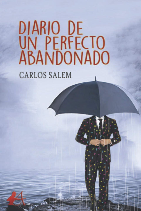 DIARIO DE UN PERFECTO ABANDONADO 