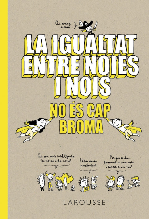  La igualtat entre noies i nois no és cap broma 