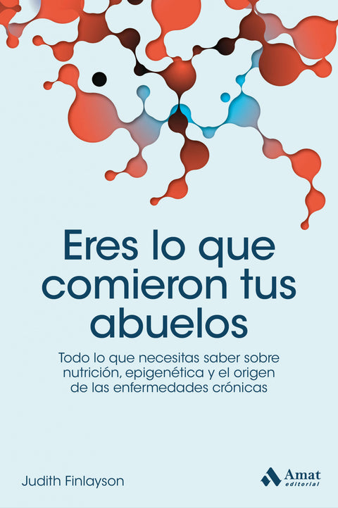  Eres lo que comieron tus abuelos 