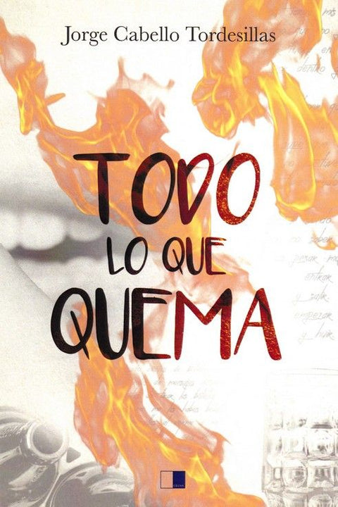  Todo lo que quema 