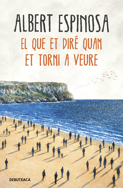  El que et diré quan et torni a veure 