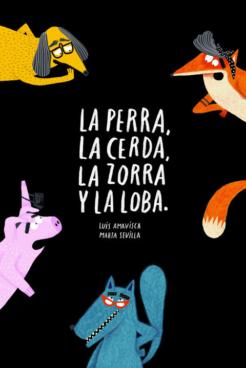  La perra, la cerda, la zorra, la loba 