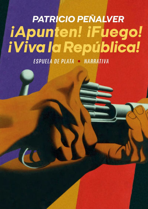  ¡Apunten! ¡Fuego! ¡Viva la República! 