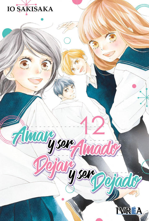  Amar y ser Amado, Dejar y ser Dejado 12 