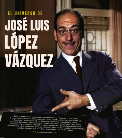  EL UNIVERSO DE JOSÉ LUIS LÓPEZ VÁZQUEZ 