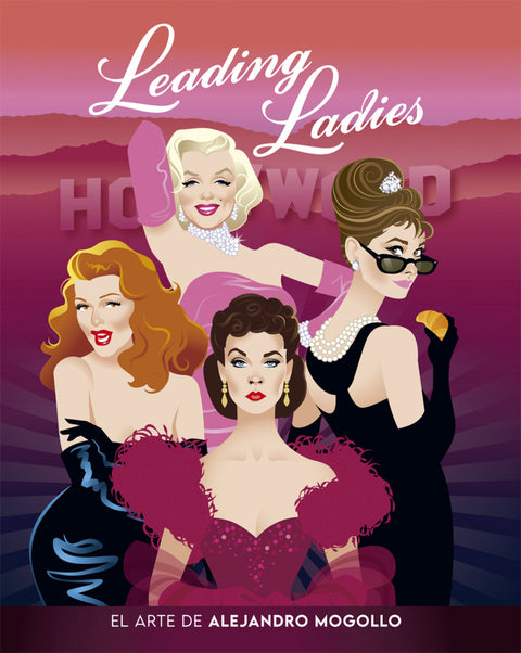  LEADING LADIES. EL ARTE DE ALEJANDRO MOGOLLO 