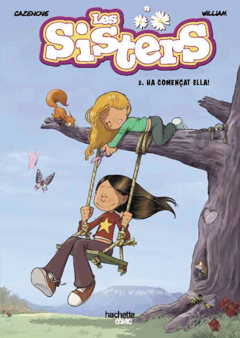  Les sisters, 3. Ha començat ella! 