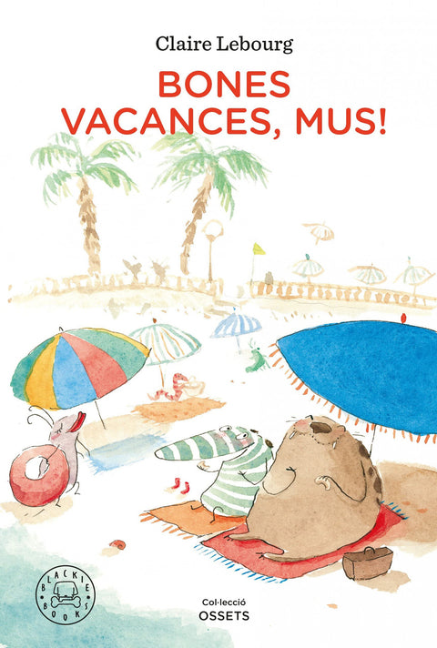  Bones vacances, Mus! 