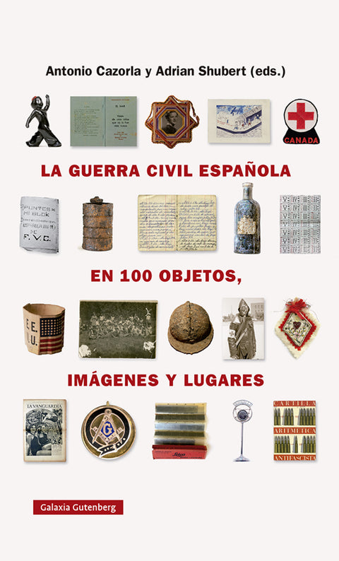  La guerra civil española en cien objetos, imágenes y lugares 
