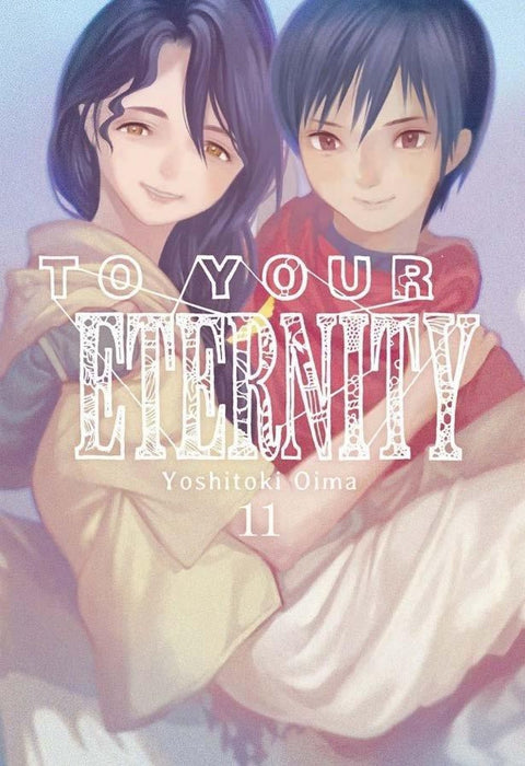  TO YOUR ETERNITY 11 