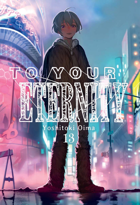  TO YOUR ETERNITY 13 
