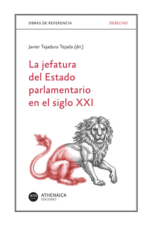  La jefatura del Estado parlamentario en el siglo XXI 