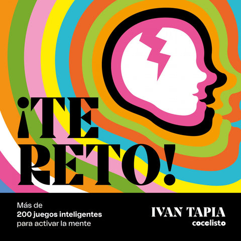  ¡Te reto! Más de 200 juegos inteligentes para activar la mente 