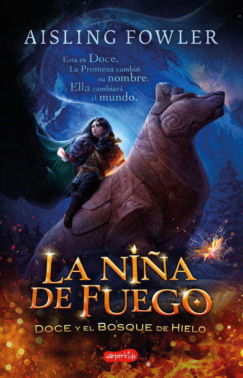  La niña de fuego. Doce y el bosque de hielo 
