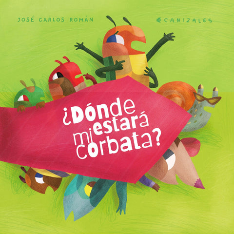  ¿Dónde estará mi corbata? 