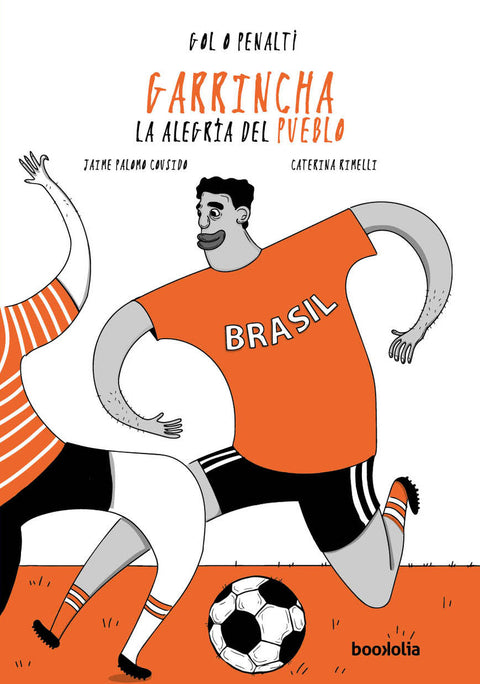  Garrincha: la alegría del pueblo 