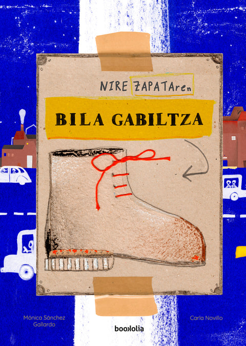  Nire zapataren bila gabiltza 