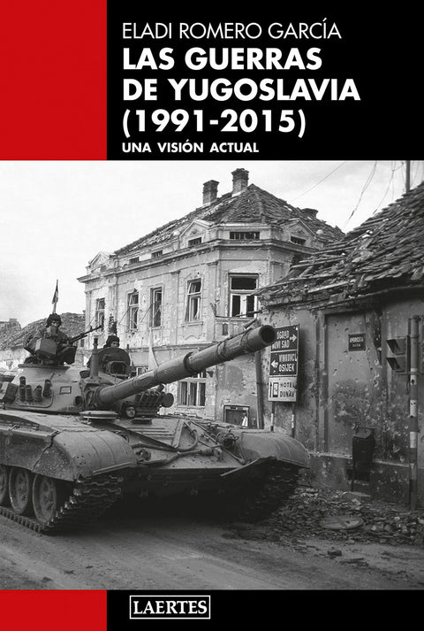  GUERRAS DE YUGOSLAVIA, LAS (1991-2015) 