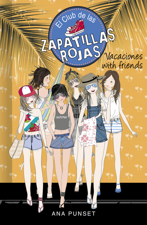  Vacaciones with friends (Serie El Club de las Zapatillas Rojas 19) 