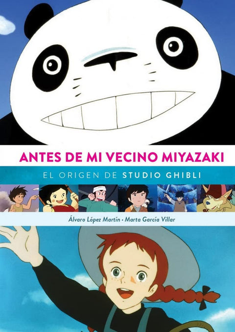  ANTES DE MI VECINO MIYAZAKI. EL ORIGEN DE STUDIO GHIBI 
