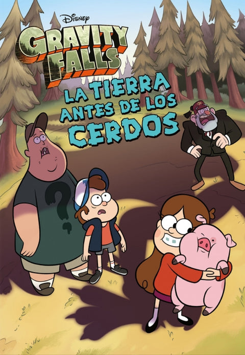  Gravity Falls. La Tierra antes de los cerdos 