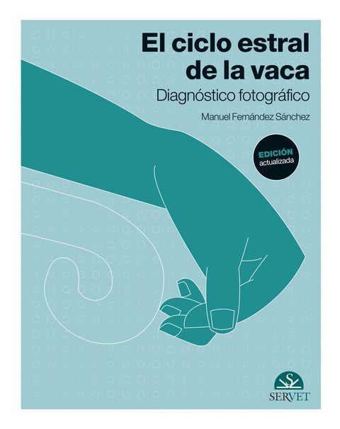  El ciclo estral de la vaca. 2ª edición 