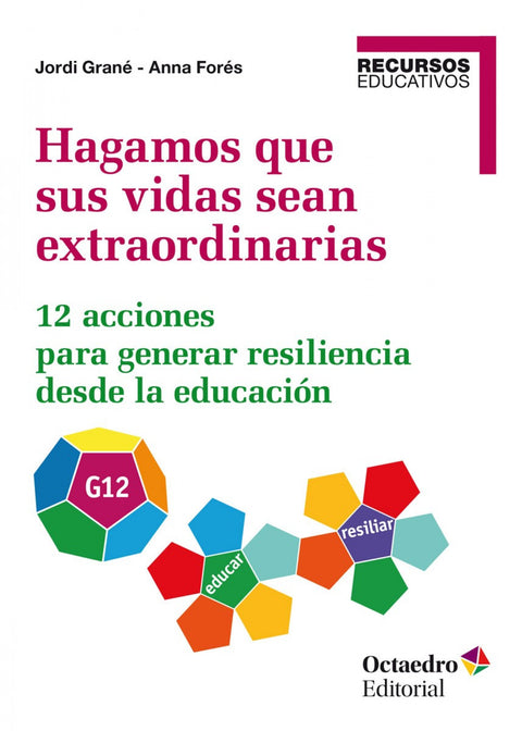  Hagamos que sus vidas sean extraordinarias 