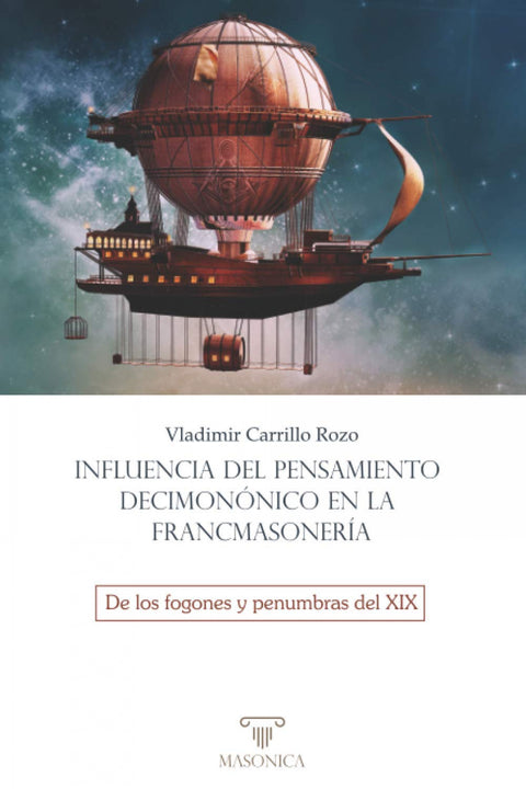  Influencia del pensamiento decimonónico en la francmasonería 