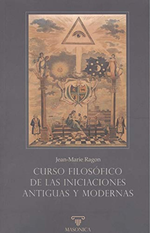  Curso filosófico de las Iniciaciones antiguas y modernas 