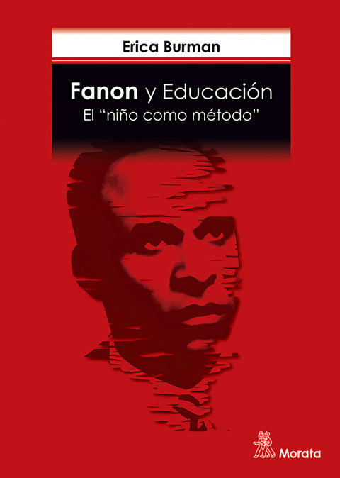  Fanon y Educación. El 'niño como método' 