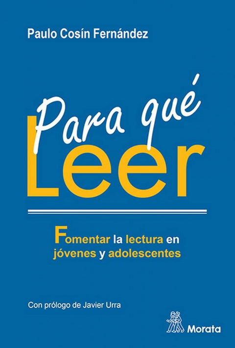  Para qué leer. Fomentar la lectura en jóvenes y adolescentes 