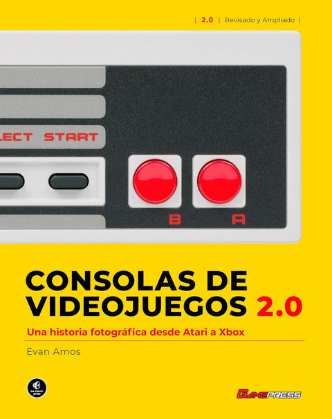  CONSOLAS DE VIDEOJUEGOS 2.0 : UNA HISTORIA FOTOGRAFICA DESDE ATARI A XBOX 