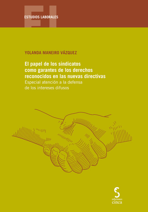  El papel de los sindicatos como garantes de los derechos reconocidos en las nuevas directivas 
