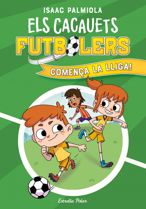 Els Cacauets Futbolers 1. Comença la Lliga! 