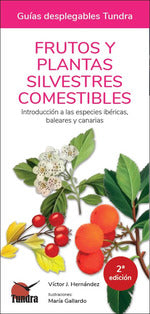  FRUTOS Y PLANTAS SILVESTRES COMESTIBLES 2 EDICION 