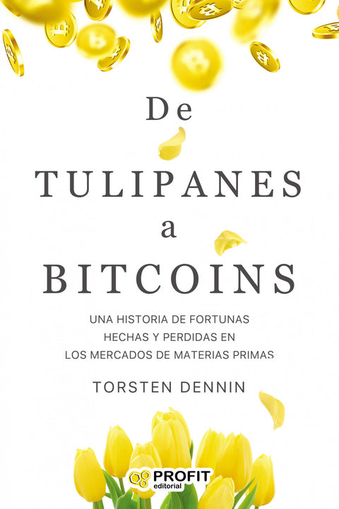  TULIPANES A BITCOINS, DE 