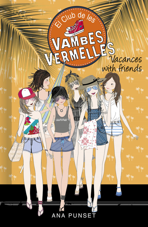  Vacances with friends (Sèrie El Club de les Vambes Vermelles 19) 