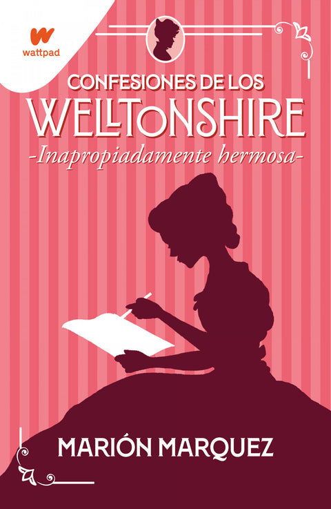  Inapropiadamente hermosa (Confesiones de los Welltonshire 1) 