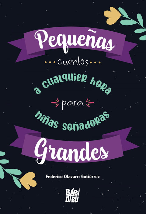  Pequeñas grandes... cuentos a cualquier hora para niñas soñadoras 