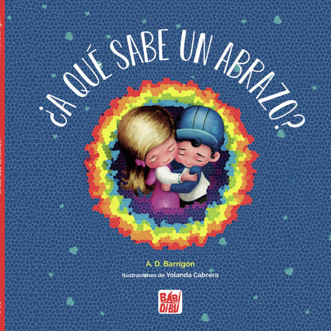  ¿A qué sabe un abrazo? 